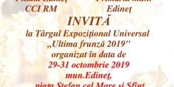 Târgul Expoziţional Universal „Ultima frunză 2019″ la Edineţ